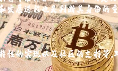 BRP 匿名币是一种基于区块链技术的加密货币，旨在提供高度的隐私和匿名交易。虽然它使用区块链技术，但是否被视为“原生态币”取决于不同的定义和视角。

### 原生态币的定义

1. **原生态币的特征**：通常来说，原生态币是指在区块链网络首次上线时发行的货币，这些币种一般是为了支持该网络的运营和发展而设计的。
2. **技术基础**：原生态币的特征还包括较为去中心化的网络治理以及与其他币种或项目相对独立的技术和经济模型。

### BRP 匿名币的特征

1. **隐私保护**：BRP 匿名币通过技术手段（如零知识证明等）确保用户交易的隐私性，保护用户的身份信息，采用的机制类似于其他已知的隐私币（如 Monero 和 Zcash）。
2. **去中心化**：如果 BRP 匿名币能够保证一定程度的去中心化管理，即不受单一实体的控制，它可能符合“原生态币”的定义。
3. **发展和社区支持**：原生态币往往拥有活跃的社区支持和持续的开发更新，BRP 的成熟度和发展进程也是判断其身份的重要标准。

### 总结

因此，BRP 匿名币能否被称为“区块链原生态币”取决于许多因素，包括其去中心化的程度、隐私特性的实现以及社区的支持等。对于投资者和用户来说，深入研究该币种的技术背景、发展路线以及社区活跃程度是十分必要的。